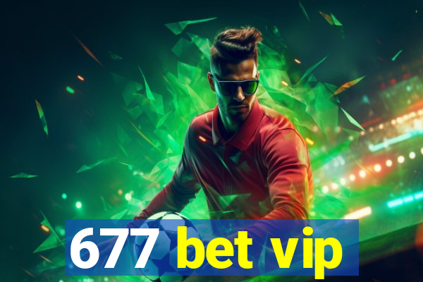 677 bet vip